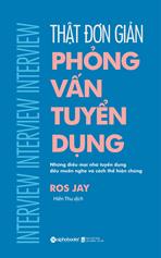 Thật đơn giản phỏng vấn tuyển dụng