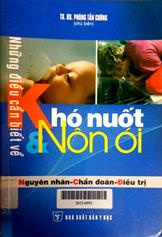 Những điều cần biết về khó nuốt & nôn ói