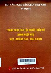 Trang phục các dân tộc người thiểu số; Nhóm ngôn Việt - Mường, Tày - Thái, Ka Đai