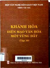 Khánh Hòa diện mạo văn hóa một vùng đất, tập 10