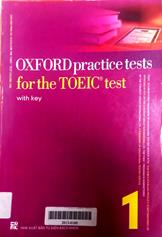 Oxford practice tests for the Toeic tests with key volume 1