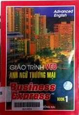 Business express Book 1: Giáo trình Anh ngữ thương mại