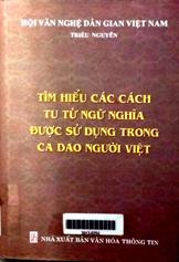 Tìm hiểu các cách tu từ ngữ nghĩa được sử dụng trong ca dao người Việt