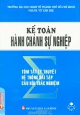 Kế toán hành chánh sự nghiệp (Tóm tắt lý thuyết, hệ thống bài tập và câu hỏi trắc nghiệm)
