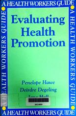Evaluating health promotion a health worker's guide