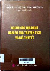Nguồn gốc địa danh Nam bộ qua truyện tích và giả thuyết