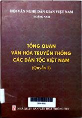 Tổng quan văn hóa truyền thống các dân tộc VN, quyển 1