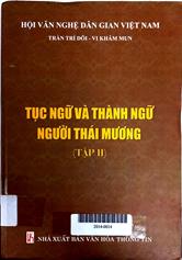 Tục ngữ và thành ngữ người Thái Mương tập 2