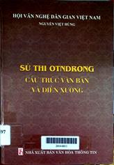 Sử thi Otndrong: Cấu trúc văn bản và diễn xướng