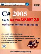 C# 2005, Tập 5: Lập trình ASP.NET 2.0 Quyển 3: Điều khiển kết nối cơ sở dữ liệu