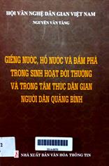 Giếng nước, hồ nước và đầm phá trong sinh hoạt đời thường và trong tâm thức dân gian người dân Quảng Bình