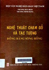 Nghệ thuật chạm gỗ và tạc tượng đồng bằng sông Hồng
