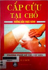 Hướng dẫn thực hành cấp cứu tại chỗ