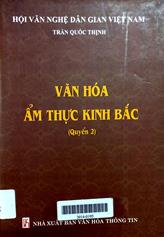 Văn hóa ẩm thực Kinh Bắc quyển 2
