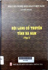 Hội làng cổ truyền tỉnh Hà Nam tập 1