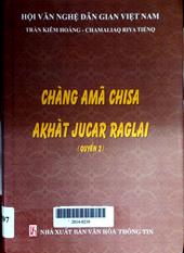 Chàng Amã Chisa Akhaft Jucar Raglai, quyển 2