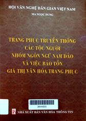 Trang phục truyền thống các tộc người nhóm ngôn ngữ Nam Đảo và việc bảo tồn giá trị văn hóa trang phục