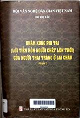 Khám xúng phi tai (lời tiễn hồn người chết lên trời) của người Thái trắng ở Lai Châu, quyển 1