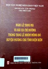 Nghi lễ tang ma và bài ca chỉ đường trong tang lễ nhóm mông cổ huyện Mường Chà tỉnh Điện Biên