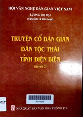 Truyện cổ dân gian dân tộc Thái tỉnh Điện Biên, quyển 2