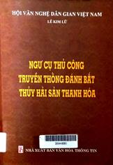 Ngư cụ thủ công truyền thống đánh bắt thủy hải sản Thanh Hóa
