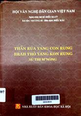 Thần Rủa Yang Con Rung Brah Thô Tang Kon Rung (Sử thi M'Nông)