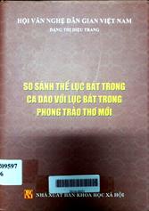 So sánh thể lục bát trong ca dao với lục bát trong phong trào thơ mới
