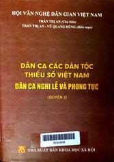 Dân ca các dân tộc thiểu số Việt Nam quyển 2: dân ca nghi lễ và phong tục