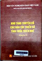 Kho tàng truyện cổ các dân tộc thiểu số tỉnh Thừa Thiên Huế quyển 1