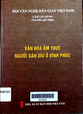 Văn hóa ẩm thực người Sán Dìu ở Vĩnh Phúc