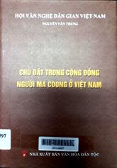 Chủ đất trong cộng đồng người Ma Coong ở Việt Nam