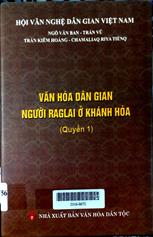 Văn hóa dân gian người Raglai ở Khánh Hòa - Quyển 1