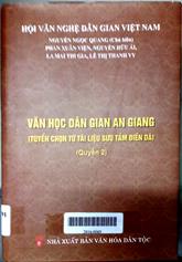 Văn học dân gian An Giang (Tuyển chọn từ tài liệu sưu tầm điền dã) - Quyển 2