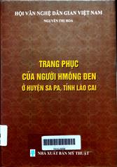 Trang phục của người HMông đen ở huyện Sa Pa, tỉnh Lào Cai