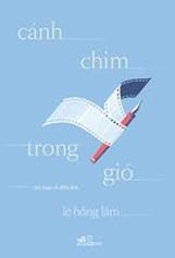 Cánh chim trong gió (tản mạn về điện ảnh)