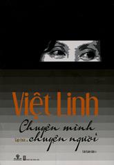 Việt Linh: tạp bút chuyện mình chuyện người