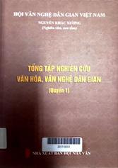 Tổng tập nghiên cứu văn hóa, văn nghệ dân gian quyển 1