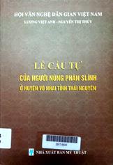 Lễ cầu tự của người Nùng Phàn Slinh ở huyện Võ Nhai tỉnh Thái Nguyên