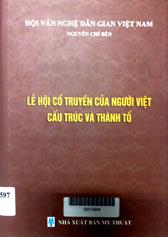 Lễ hội cổ truyền của người Việt cấu trúc và thành tố
