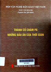 Thành cổ Chăm Pa những dấu ấn của thời gian
