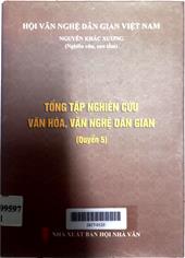 Tổng tập nghiên cứu văn hóa, văn nghệ dân gian quyển 5