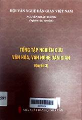 Tổng tập nghiên cứu văn hóa, văn nghệ dân gian quyển 3