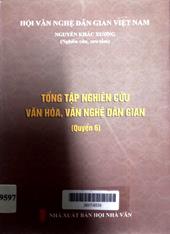 Tổng tập nghiên cứu văn hóa, văn nghệ dân gian quyển 6