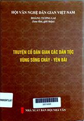 Truyện cổ dân gian các dân tộc vùng sông Chảy - Yên Bái