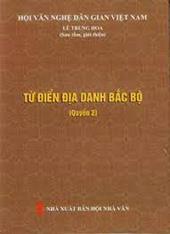 Từ điển địa danh Bắc Bộ, quyển 2