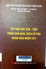 Lời thần chú, bùa - chài trong dân gian, sách cổ Thái (Koãm măn muỗn tãy)
