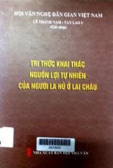 Tri thức dân gian nguồn lợi tự nhiên của người La Hủ ở Lai Châu