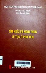 Tìm hiểu về nghi thức lễ tục ở Phú Yên