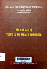 Văn hóa mẫu hệ trong sử thi Raglai ở Khánh Hòa