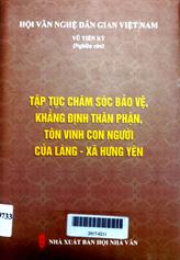 Tập tục chăm sóc bảo vệ, khẳng định thân phận, tôn vinh con người của làng - xã Hưng Yên